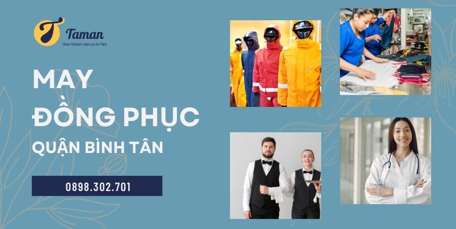 MAY ĐỒNG PHỤC QUẬN BÌNH TÂN -ĐỒNG PHỤC TAMAN